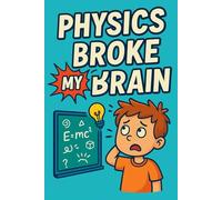 Physics Broke My Brain - Funny Science Notebook: 6x9 inch, 120-page lined journal - perfect for physics class survivors