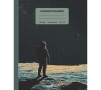 Physics Composition Notebook - College Ruled, Vintage Space Exploration Illustration_ Vintage Edition: A Classic Physics Notebook Inspired by Space Exploration and the Laws of the Universe