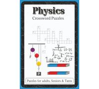 Physics Crossword Puzzles: Crossword Puzzles with Easy to Read and Print about Physics, Motion, Energy, Forces | 6x9 inches, 120 pages | 60 Puzzles … ... Solvers and Study Sessions (Science & STEM)