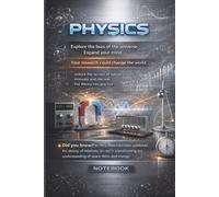 PHYSICS: Explore the Laws of the Universe