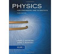Physics for Engineers and Scientists: Vol. 1 Chapters 1-21: Chapters 1-12 v. 1: Written by Hans C. Ohanian, 2007 Edition, (3rd Revised) Publisher: W. W. Norton & Company [Paperback]