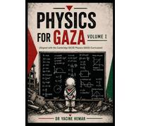 Physics for Gaza - Volume 1: Aligned with Cambridge IGCSE Physics (0625) Curriculum (Science With Conscience)