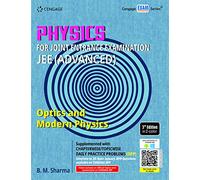 PHYSICS FOR JEE ADVANCED : OPTICS AND MODERN PHYSICS, 3RD EDITION