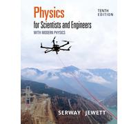Physics for Scientists and Engineers with Modern Physics