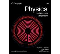 Physics for Scientists & Engineers, Cengage International Edition