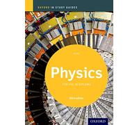 Oxford IB Study Guides: Physics for the IB Diploma