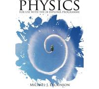 Physics: for use with the IB Diploma Programme (full color edition)