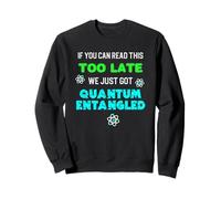 Physics Fun Quantum Mechanics Law of Attraction Entanglement Sweatshirt