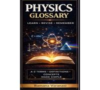 Physics Glossary: Learn • Revise • Remember