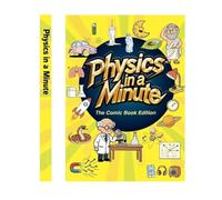 Physics in a Minute - The Comic Book Edition | Fun & Educational Physics Book for Kids