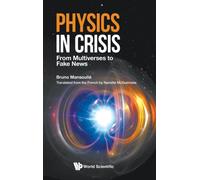 Physics In Crisis: From Multiverses To Fake News
