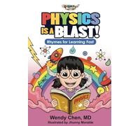 Physics Is A Blast: Rhymes for Learning Fast (2)
