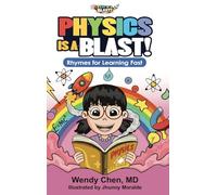 Physics Is A Blast: Rhymes for Learning Fast: 2 (Stem Is a Blast!)
