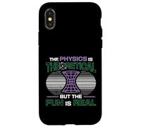 Physics Is Theoretical But The Fun Is Real Science Physics Case for iPhone X/XS