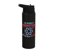 Physics is Theoretical But The Fun is Real Science Physics Stainless Steel Insulated Water Bottle