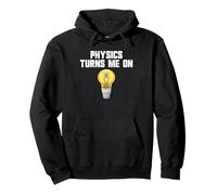 Physics Joke Physics Turn Me On Men's Funny Science Pullover Hoodie
