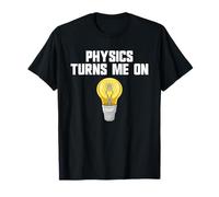 Physics Joke Physics Turn Me On Men's Funny Science T-Shirt