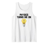 Physics Joke Physics Turn Me On Men's Funny Science Tank Top