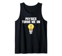 Physics Joke Physics Turn Me On Men's Funny Science Tank Top