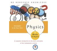 Physics Made Simple (Made Simple (Broadway Books)): A Complete Introduction to the Basic Principles of This Fundamental Science
