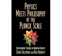 Physics Meets Philosophy at the Planck Scale: Contemporary Theories in Quantum Gravity