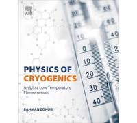 Physics of Cryogenics: An Ultralow Temperature Phenomenon