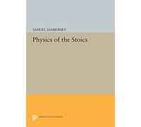 Physics of the Stoics (Princeton Legacy Library): 827