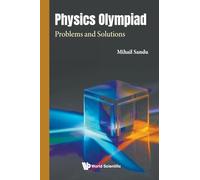 Physics Olympiad: Problems And Solutions