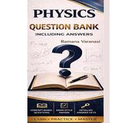 Physics Question Bank: Including Answers
