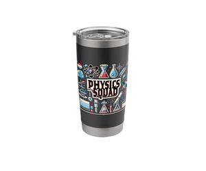 Physics Squad | Physics Design for Physicists | Physics Stainless Steel Insulated Tumbler