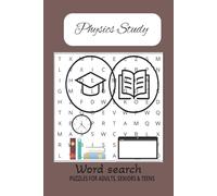 Physics Study Word Search Puzzle Book:: Word Searches Puzzle Covering Physics Terms, Concepts, and| Educational Activity Book for Students, Teachers, ... Gift for Vacation, Holidays and Free Time.