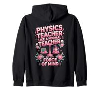 Physics Teacher Like A Normal Teacher But With Force Of Mind Zip Hoodie