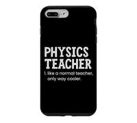 Physics Teacher Like A Normal Teacher Only Way Cooler Case for iPhone 7 Plus/8 Plus