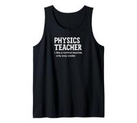 Physics Teacher Like A Normal Teacher Only Way Cooler Tank Top