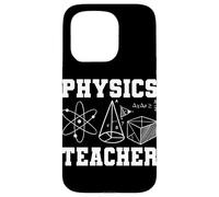 Physics Teacher Science Funny Joke Humor Scientist Physicist Case for iPhone 15 Pro