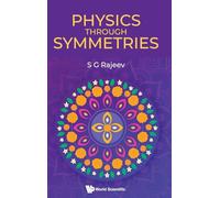 Physics Through Symmetries