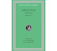 Physics, Volume I: Books 1-4 (Loeb Classical Library 228)