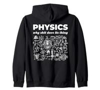 Physics Why Shit Does Its Thing Science Joke Zip Hoodie