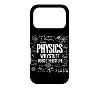Physics Why Stuff Does Other Stuff Funny Science Physicists Case for iPhone 17 Pro