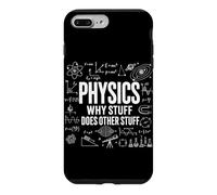 Physics Why Stuff Does Other Stuff Funny Science Physicists Case for iPhone 7 Plus/8 Plus