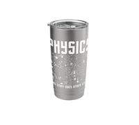 Physics Why Stuff Does Other Stuff - Physicist Science Lover Stainless Steel Insulated Tumbler