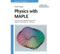 Physics with MAPLE : The Computer Algebra Resource for Mathematical Methods in Physics