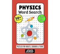 Physics Word Search Puzzle Book: 50+ Fun & Easy-to-Read Puzzles Exploring Atoms, Energy & The Universe, Gift for Physics Fans & Science Buffs, Adults, Seniors & Teens