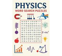 Physics Word Search Puzzle Book: For Seniors, Adults & Teenagers | Physics Terms, Concepts, Phenomena & More | 55 Puzzles | 6x9 Inches