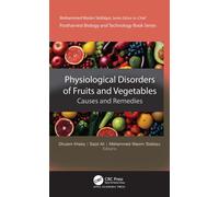 Physiological Disorders of Fruits and Vegetables : Causes and Remedies