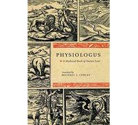 [Physiologus: A Medieval Book of Nature Lore] (By: Michael J. Curley) [published: September, 2009]