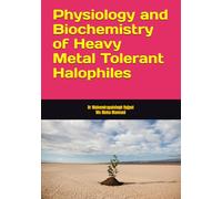 Physiology and Biochemistry of Heavy Metal Tolerant Halophiles
