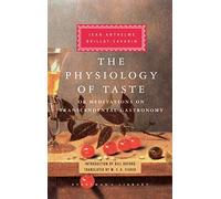 Physiology of Taste (Everyman's Library CLASSICS)