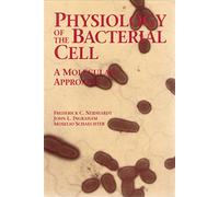 Physiology of the Bacterial Cell: A Molecular Approach