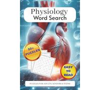Physiology Word Search: Large Print Fun-Filled Puzzle Book | Easy-to-Read Words About the Human Body, Muscles, Organs & More! | 6x9 Inches, 110 Pages ... Gift for Holidays, Road Trips & Chill Days!
